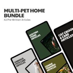 Multi-Pet Home Bundle – 43 Pre-Written Articles